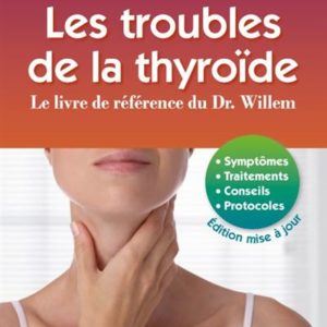 Les troubles de la thyroïde